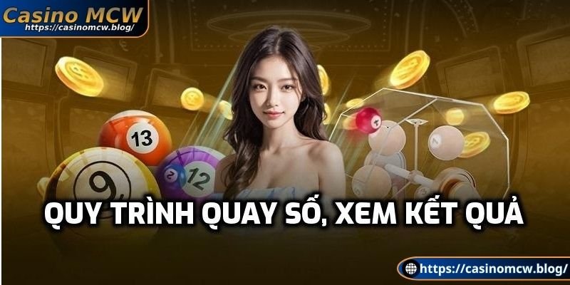 Quy trình quay số, xem kết quả